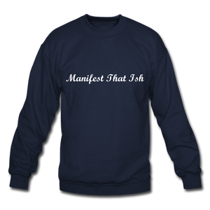 Manifest That Ish- Sweatshirt - navy