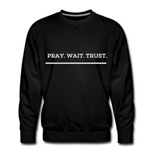 Pray.Wait.Trust Sweatshirt - black