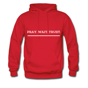 Pray.Wait.Trust. Hoodie - red