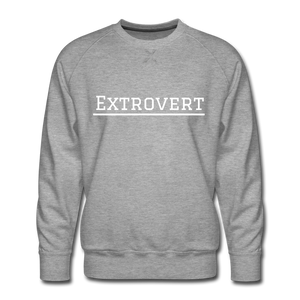 Extrovert Premium Sweatshirt - heather gray