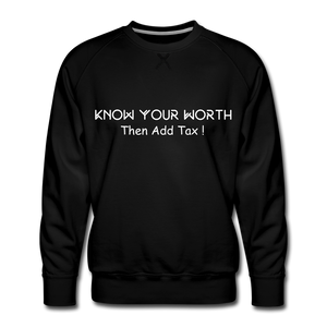 Know Your Worth Premium Sweatshirt - black
