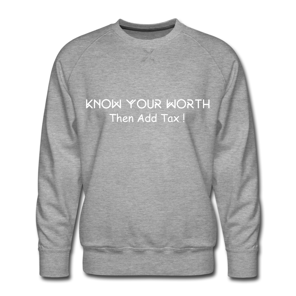 Know Your Worth Premium Sweatshirt - heather gray