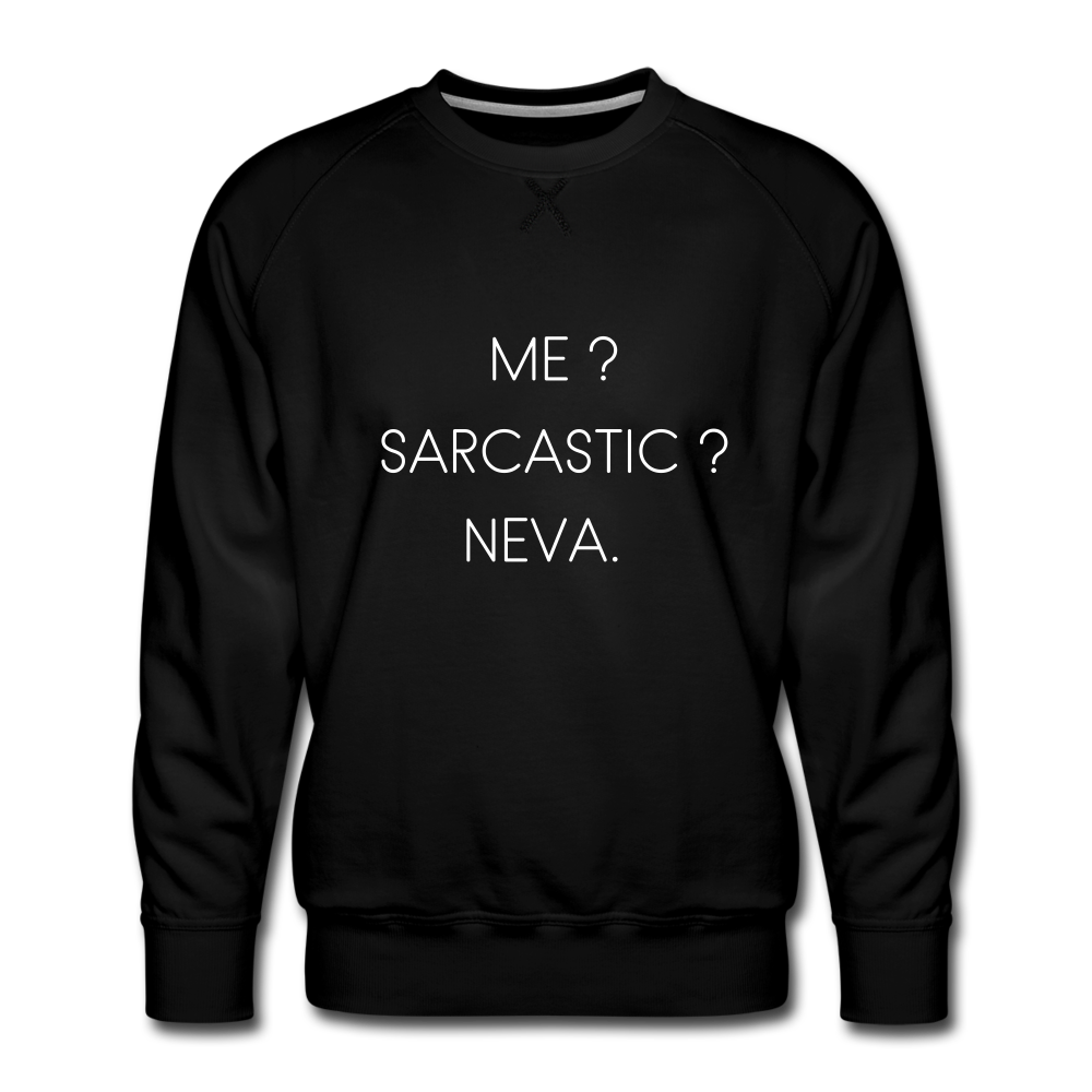 Sarcastic Premium Sweatshirt - black