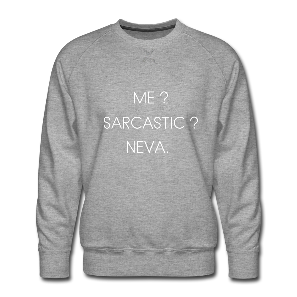 Sarcastic Premium Sweatshirt - heather gray