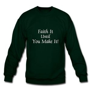 Faith It Crewneck Sweatshirt - forest green