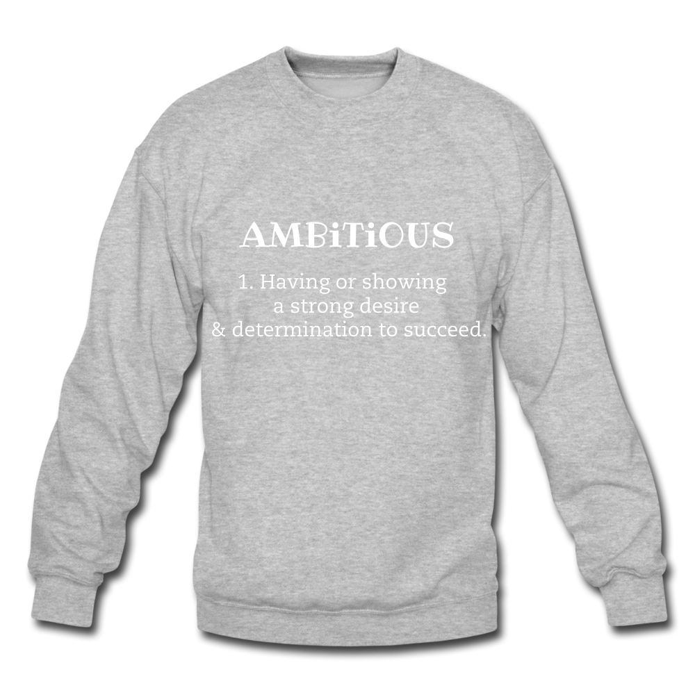 Ambitious Crewneck Sweatshirt - heather gray