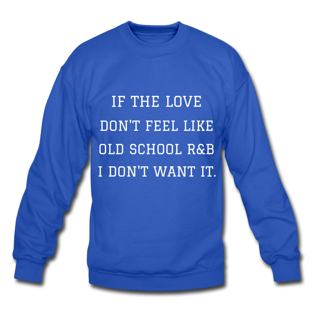 R&B Crewneck Sweatshirt - royal blue