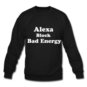 Alexa Block Bad Energy Crewneck Sweatshirt - black