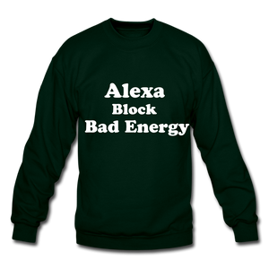 Alexa Block Bad Energy Crewneck Sweatshirt - forest green