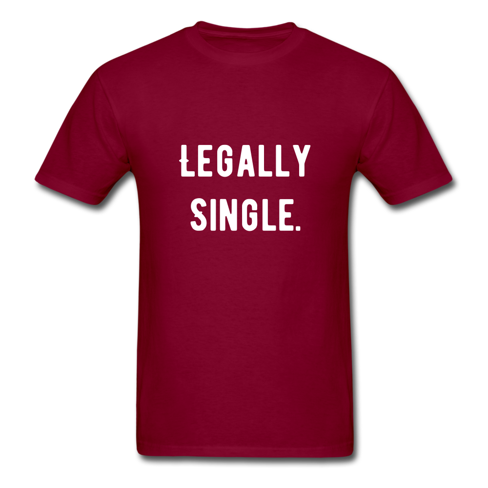 Legally Single Unisex Classic T-Shirt - burgundy