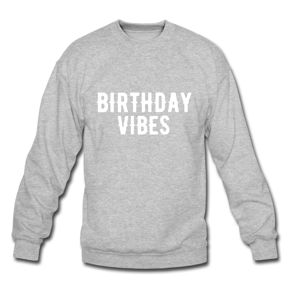 Birthday Sweatshirt - heather gray