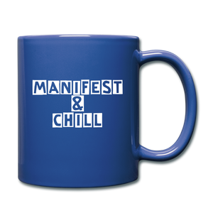 Manifest and Chill Full Color Mug - royal blue