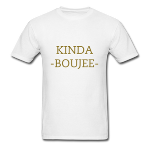 Kinda Boujee Bff Unisex Classic T-Shirt - white