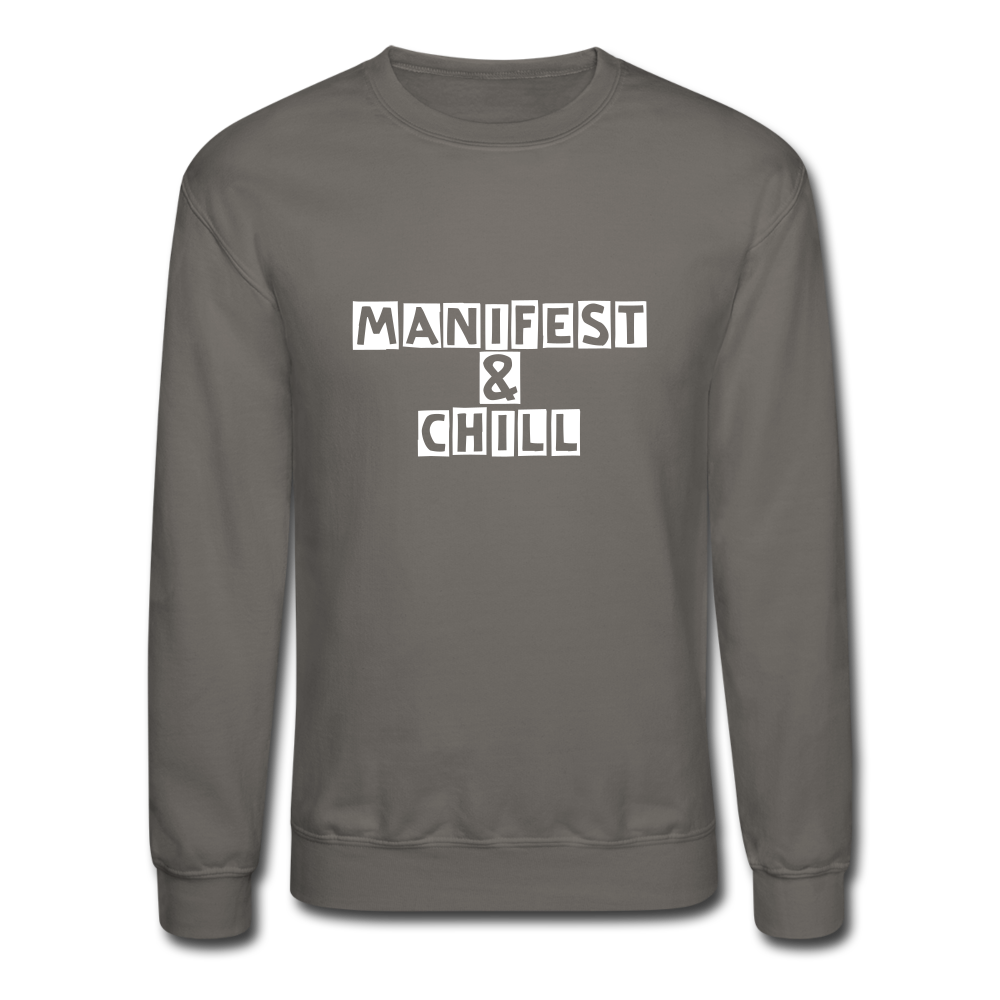 Manifest and Chill Crewneck Sweatshirt - asphalt gray