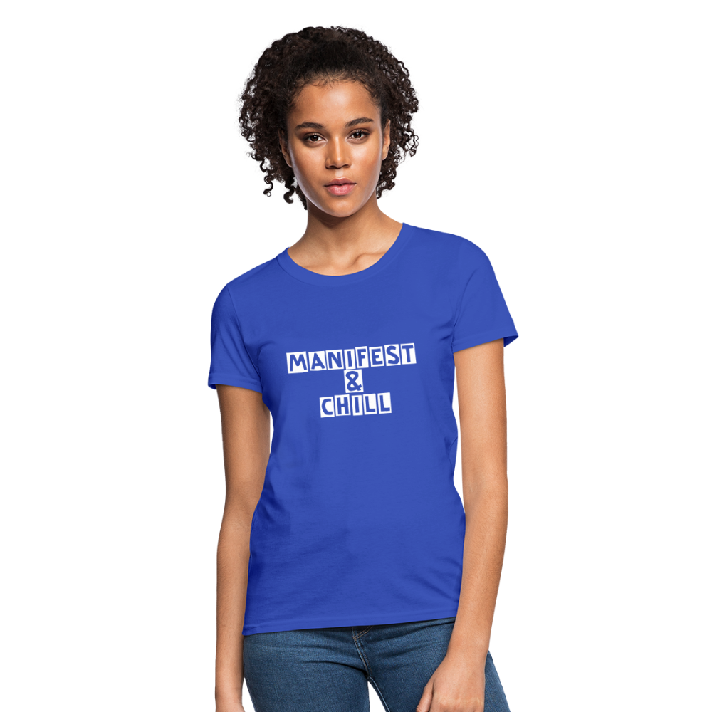 Manifest & Chill Manifest Women's T-Shirt - royal blue