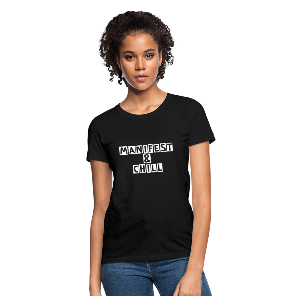 Manifest & Chill Manifest Women's T-Shirt - black