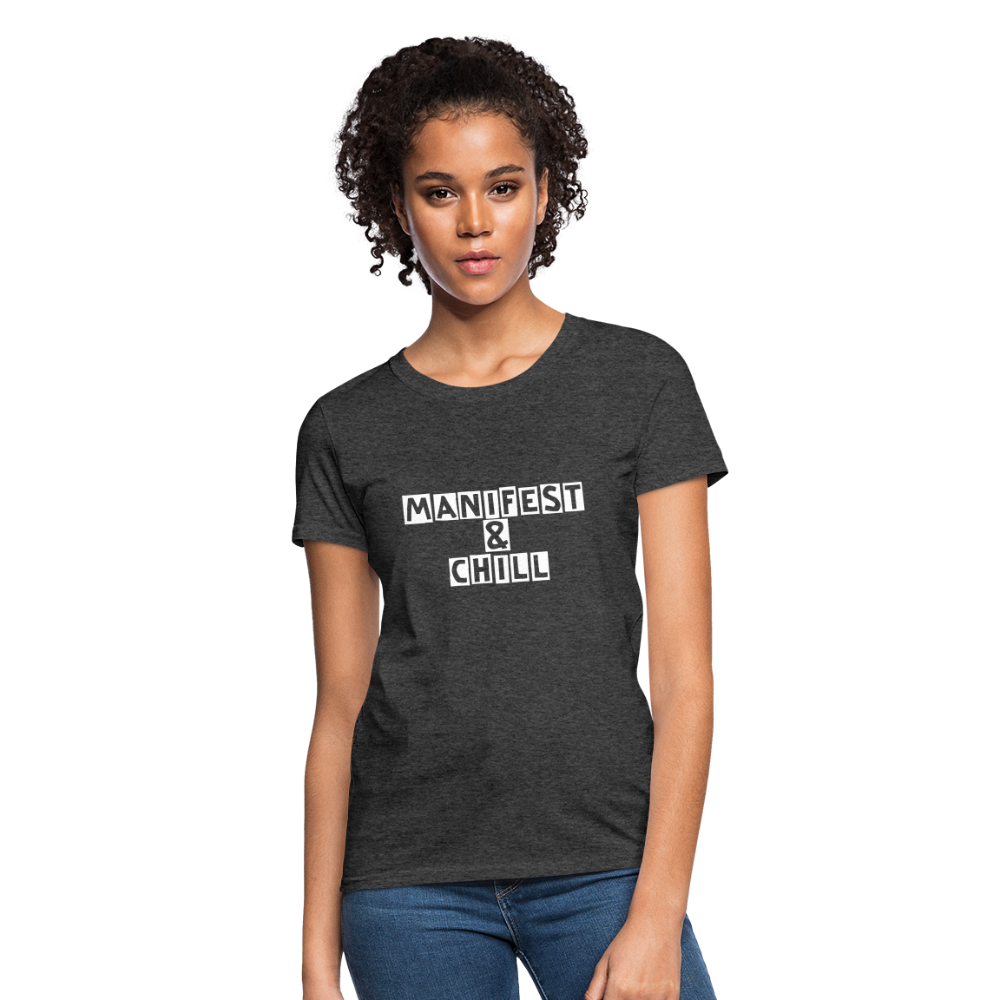 Manifest & Chill Manifest Women's T-Shirt - heather black