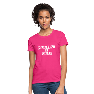 Manifest & Chill Manifest Women's T-Shirt - fuchsia