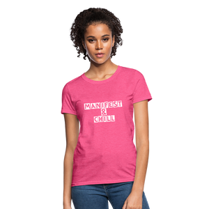 Manifest & Chill Manifest Women's T-Shirt - heather pink