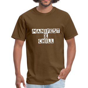 Manifest and Chill Unisex Classic T-Shirt - brown