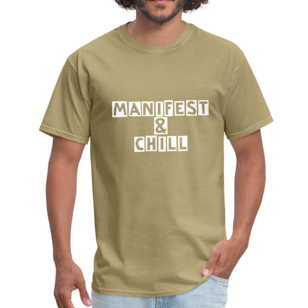 Manifest and Chill Unisex Classic T-Shirt - khaki