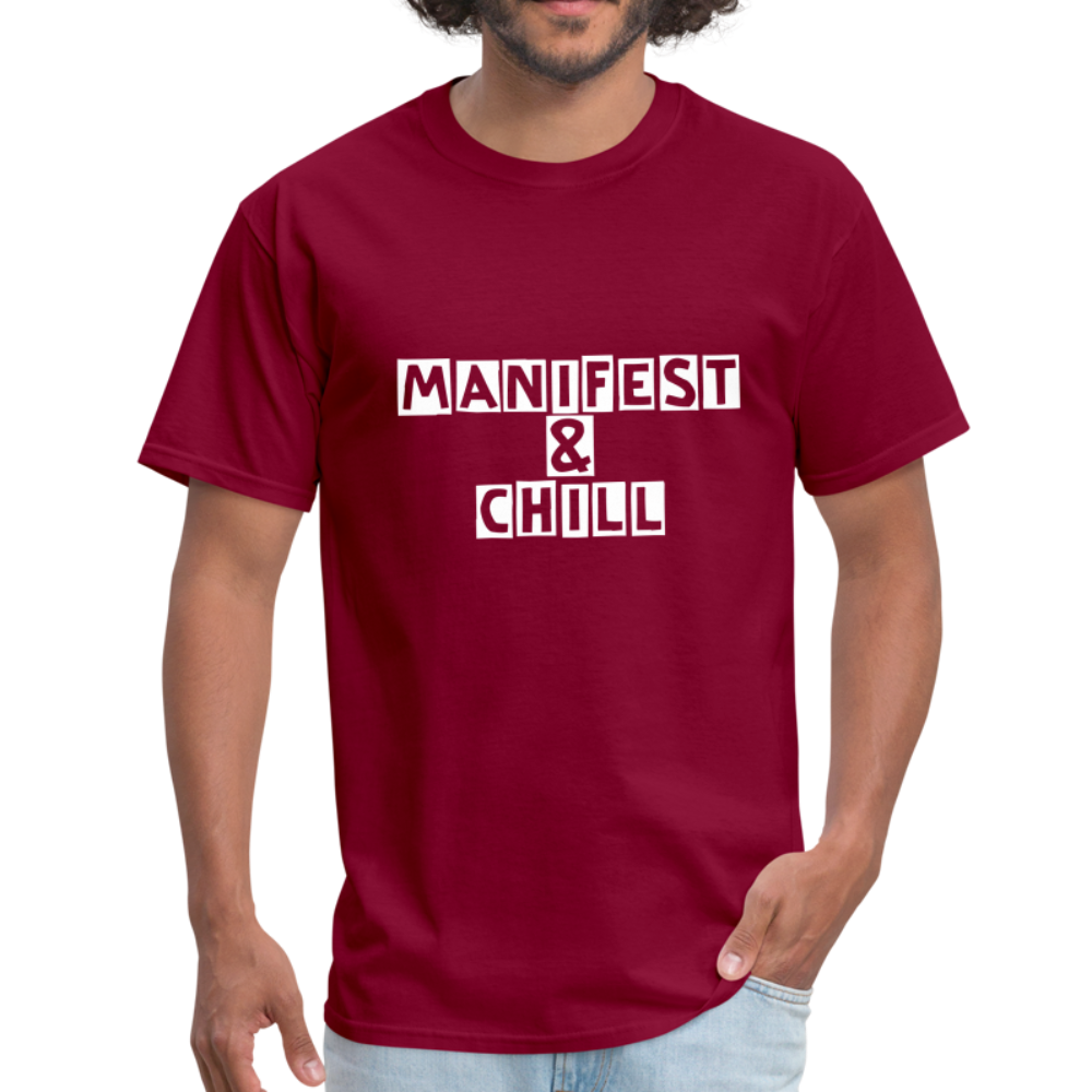 Manifest and Chill Unisex Classic T-Shirt - burgundy