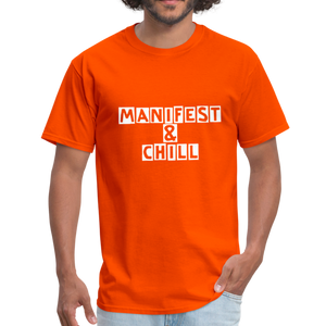 Manifest and Chill Unisex Classic T-Shirt - orange