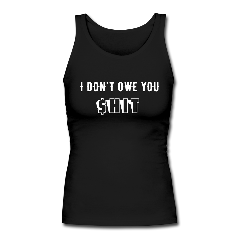 I Dont Owe You Women's Longer Length Fitted Tank - black
