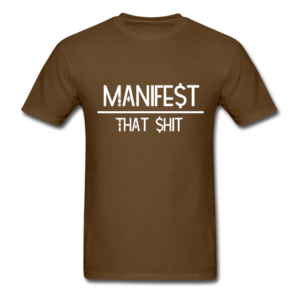 Manifest That Shit Unisex Classic T-Shirt - brown