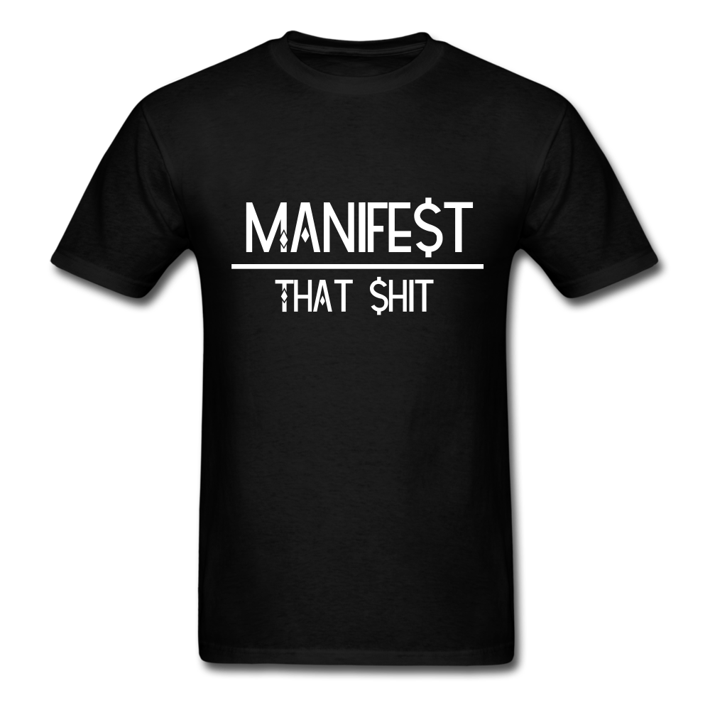 Manifest That Shit Unisex Classic T-Shirt - black