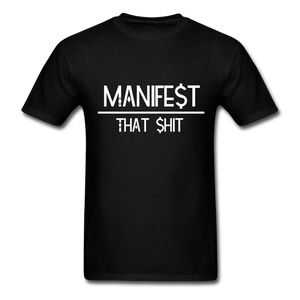 Manifest That Shit Unisex Classic T-Shirt - black