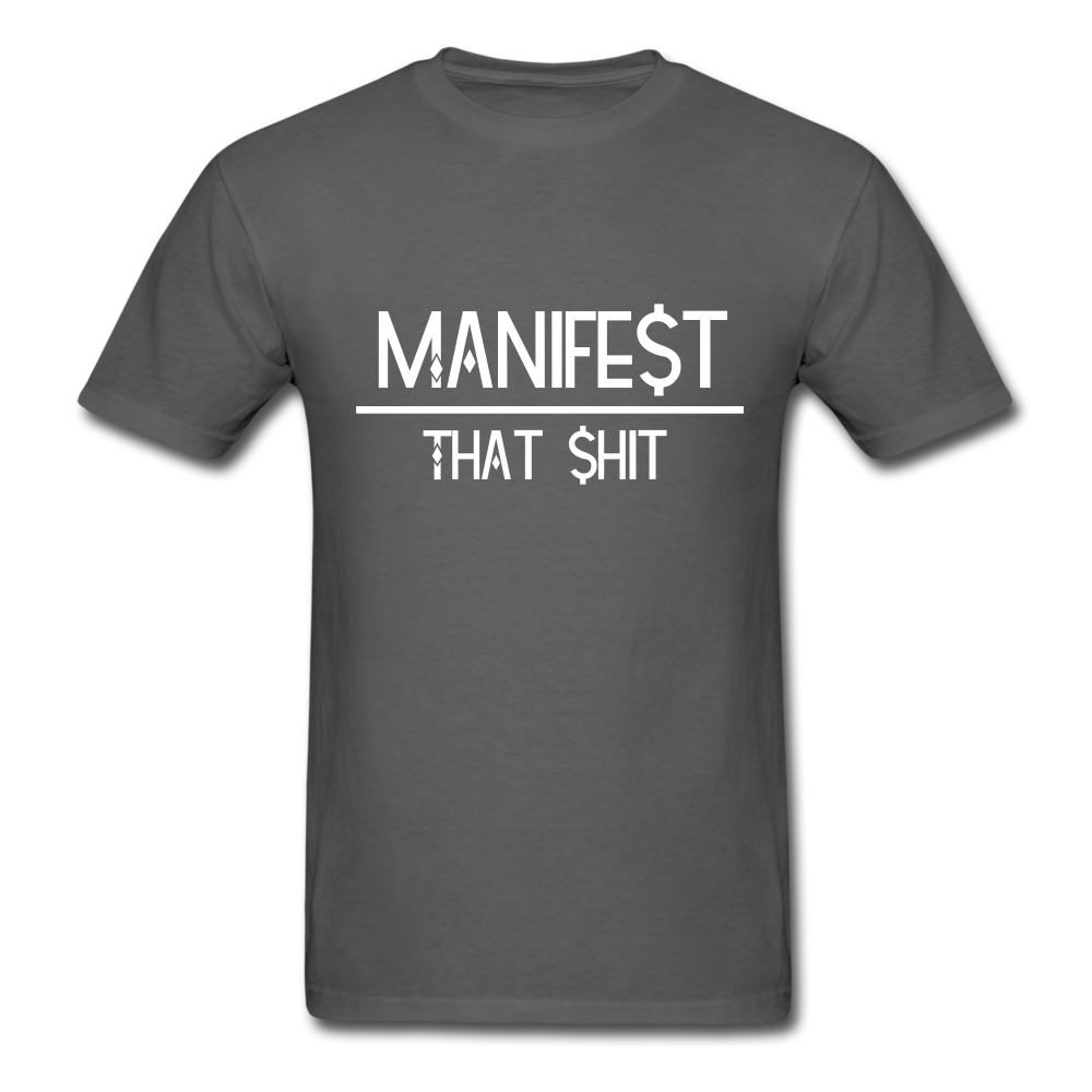 Manifest That Shit Unisex Classic T-Shirt - charcoal
