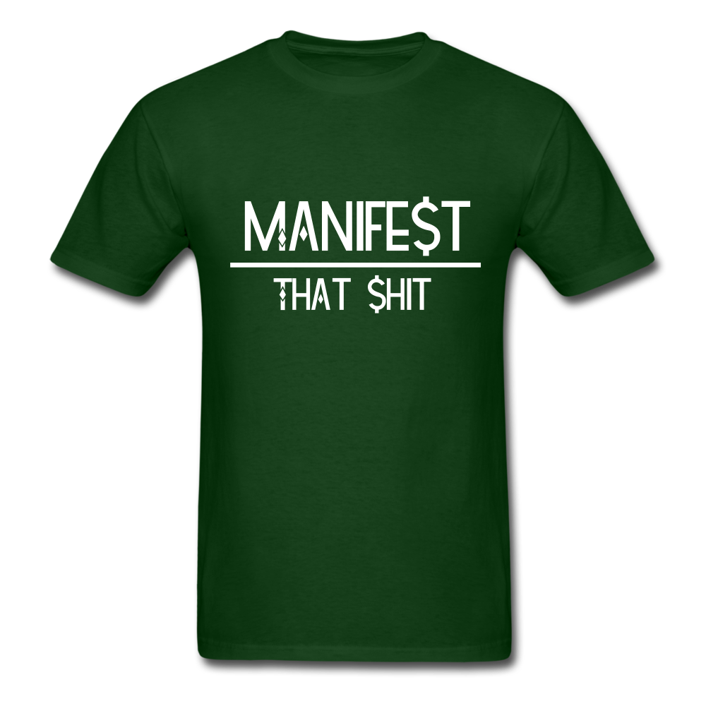 Manifest That Shit Unisex Classic T-Shirt - forest green