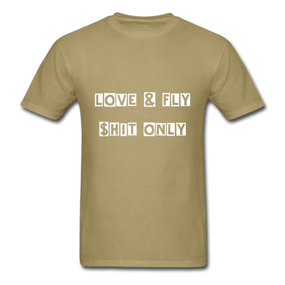 Love and Fly Shit Unisex Classic T-Shirt - khaki