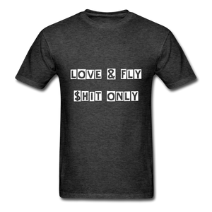 Love and Fly Shit Unisex Classic T-Shirt - heather black