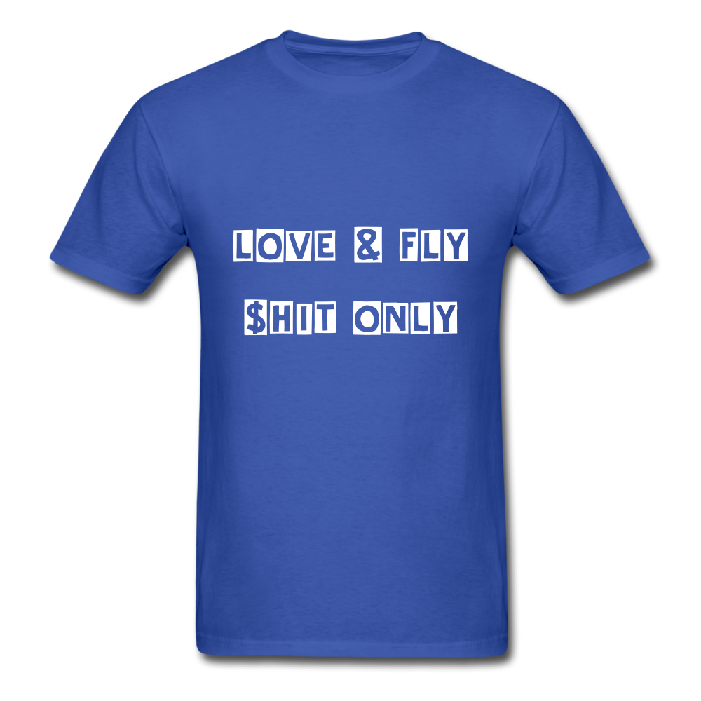 Love and Fly Shit Unisex Classic T-Shirt - royal blue