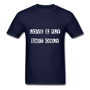 Love and Fly Shit Unisex Classic T-Shirt - navy