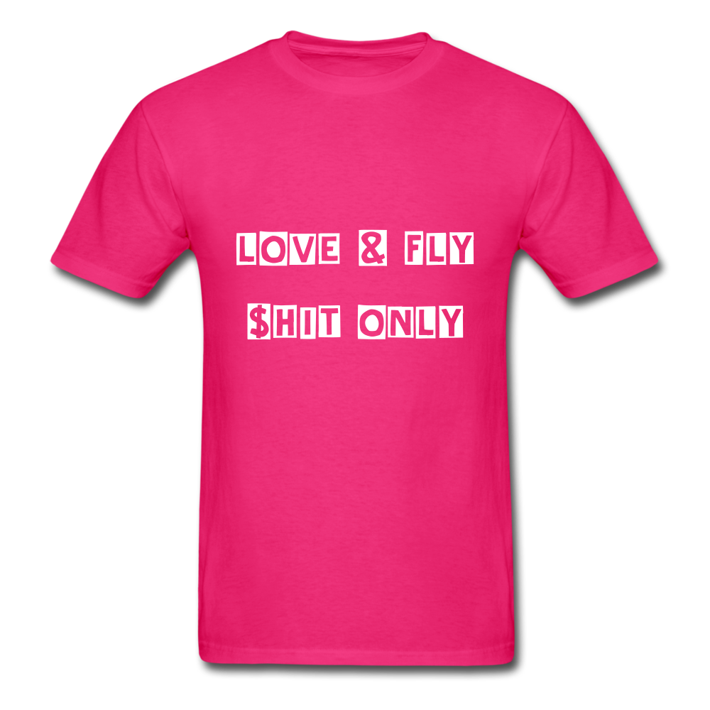 Love and Fly Shit Unisex Classic T-Shirt - fuchsia