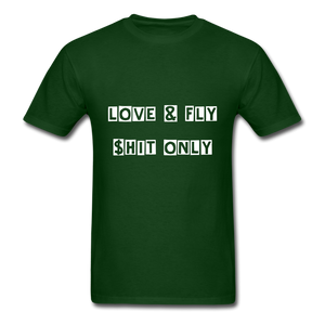 Love and Fly Shit Unisex Classic T-Shirt - forest green