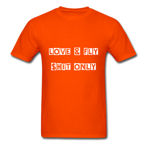 Love and Fly Shit Unisex Classic T-Shirt - orange