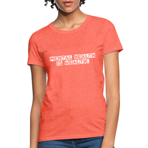 Mental Health Women's T-Shirt - heather coral
