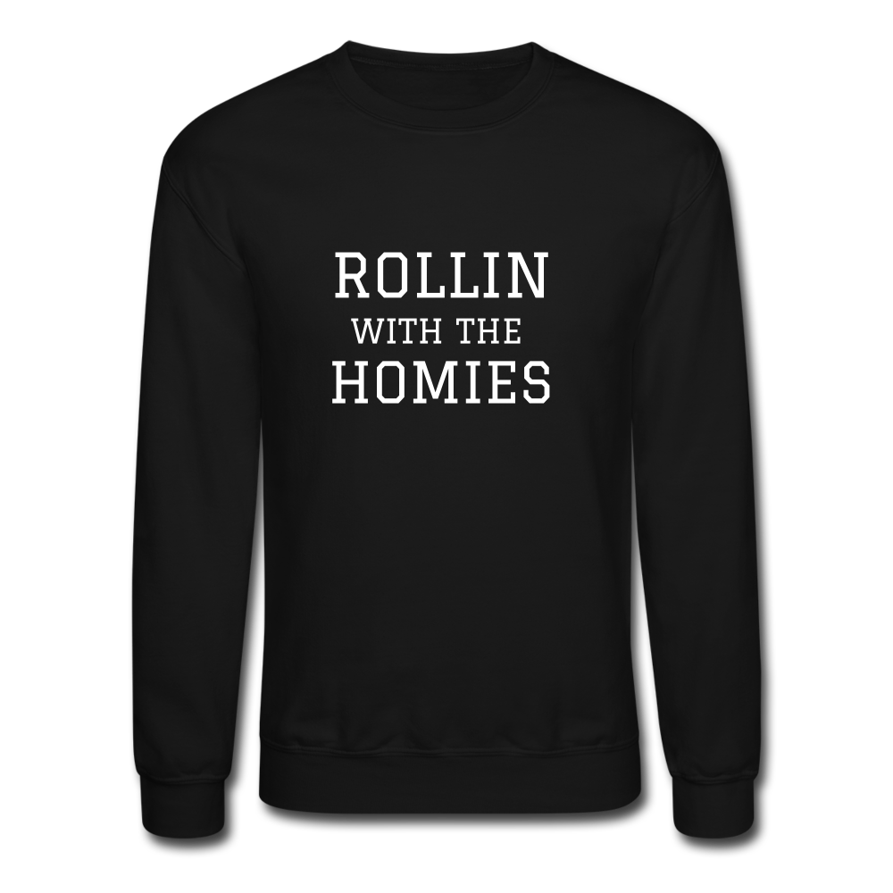 Rollin with the Homies Crewneck Sweatshirt - black