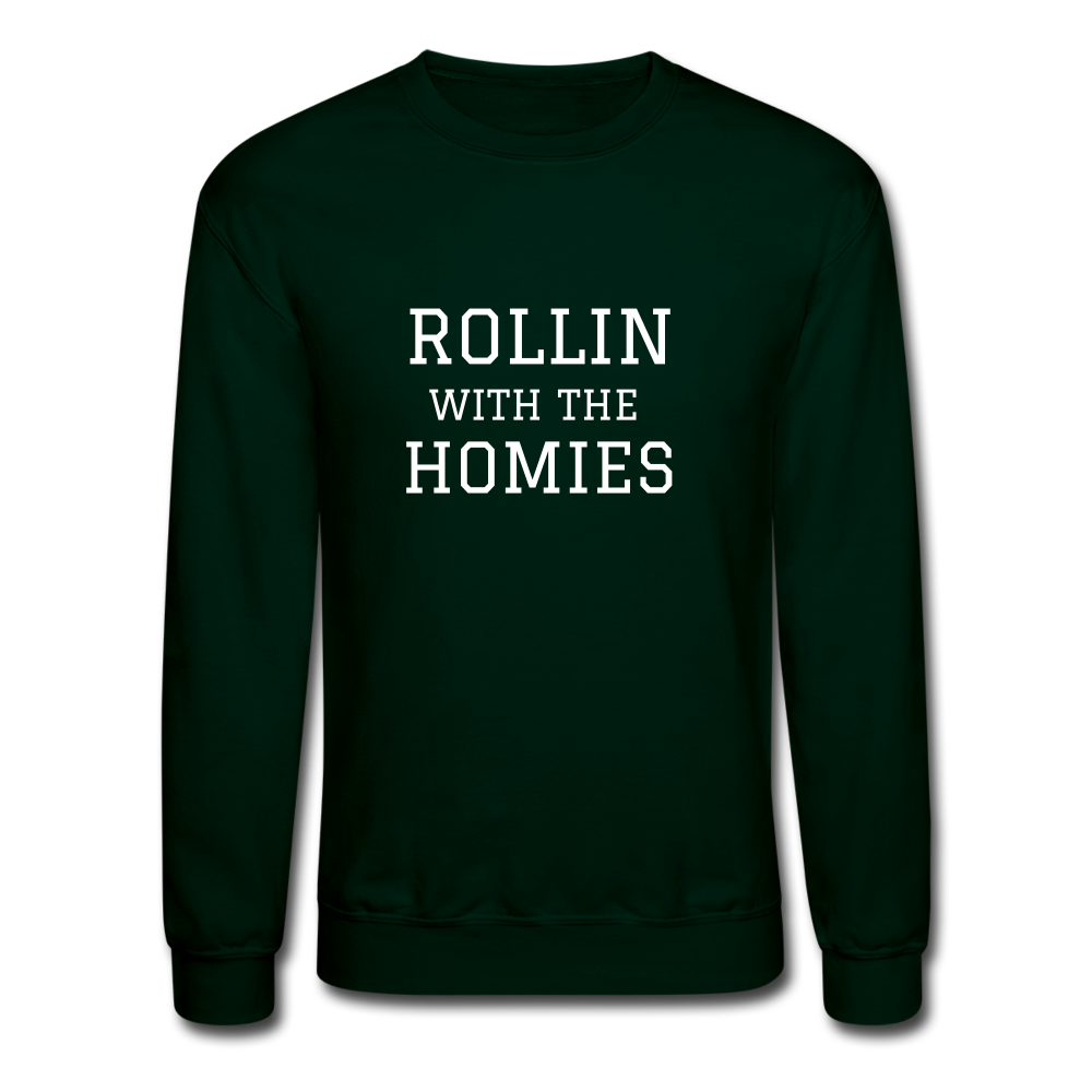 Rollin with the Homies Crewneck Sweatshirt - forest green